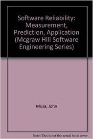Software Reliability: Measurement, Prediction, Application 