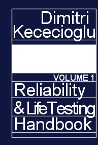 Reliability and Life Testing Handbook, Vol. 1