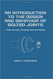 An Introduction to the Design and Behavior of Bolted Joints
