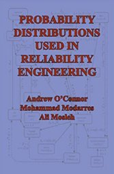 Probability Distributions Used in Reliability Engineering