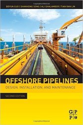 Offshore Pipelines, Second Edition: Design, Installation, and Maintenance