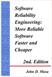 Software Reliability Engineering: More Reliable Software Faster and Cheaper