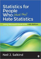Statistics for People Who (Think They) Hate Statistics: Using Microsoft Excel 2016