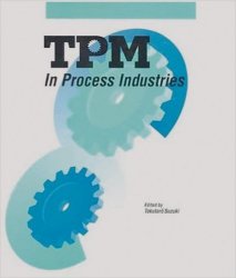 TPM in Process Industries (Step-By-Step Approach to TPM Implementation)