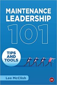 Maintenance Leadership 101 Tips and Tools