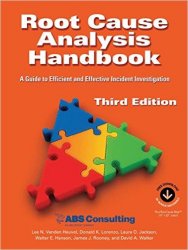 Root Cause Analysis Handbook: A Guide to Efficient and Effective Incident Investigation