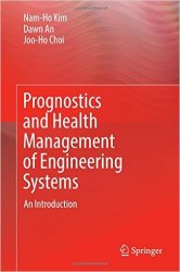 Prognostics and Health Management of Engineering Systems: An Introduction